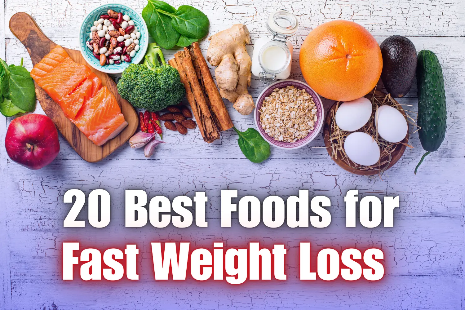 Top 20 best foods for fast weight loss